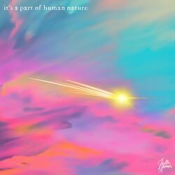 it's a part of human nature