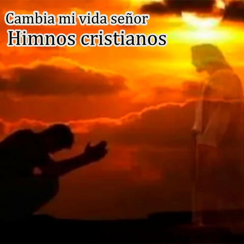 Cambia mi vida señor