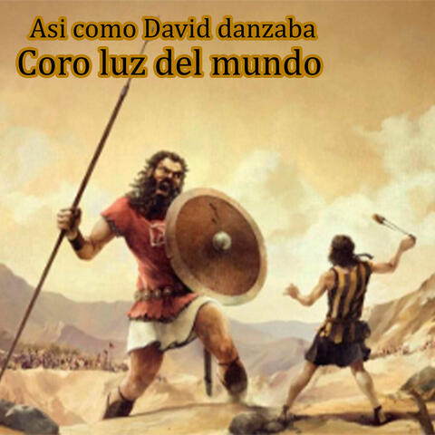 Asi como David danzaba