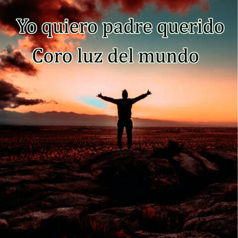 Yo quiero padre querido