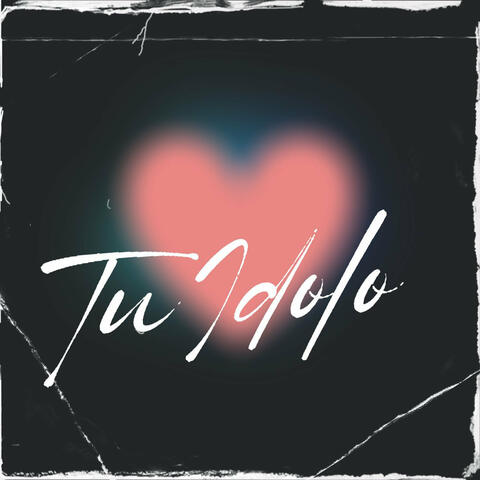 Tu Ídolo