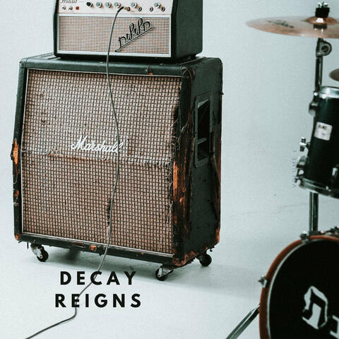 Decay Reigns