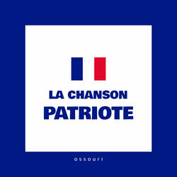LA CHANSON PATRIOTE