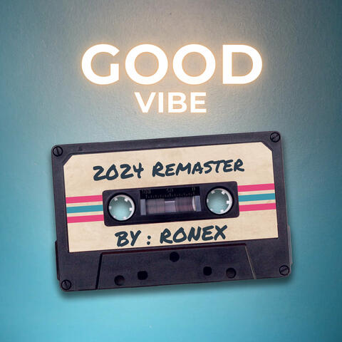 Good Vibe (2024 Remaster)