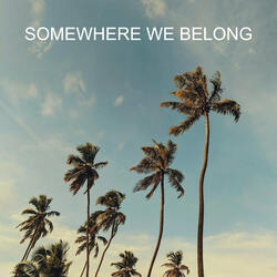 Somewhere We Belong
