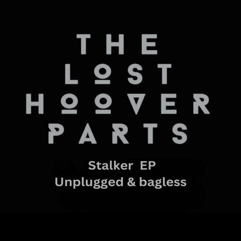 Stalker Ep Unplugged & Bagless