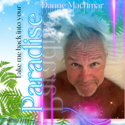 Take Me Back in to Your Paradise