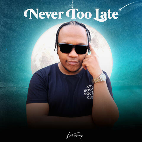 Never Too Late