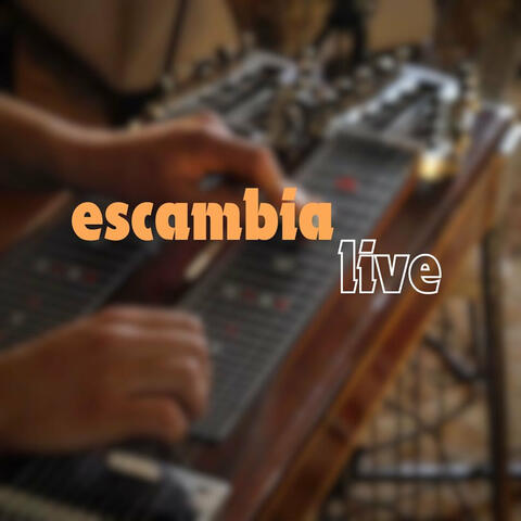 Escambia (Live)