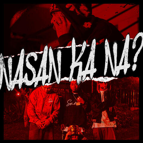 Nasan Ka Na