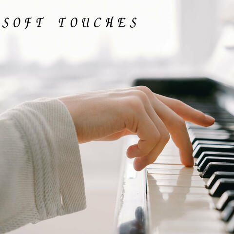Soft Touches