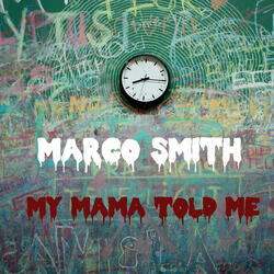 My Mama Told Me