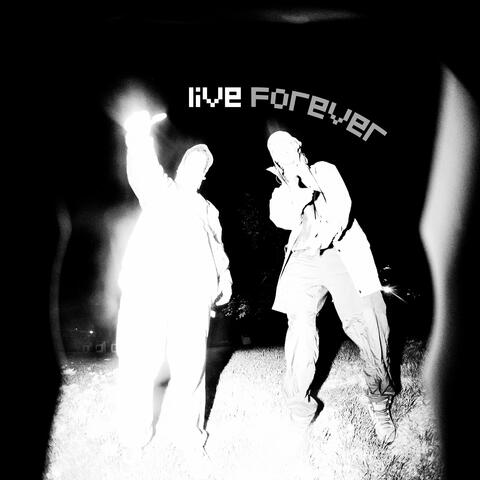 Live Forever