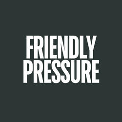 Friendly Pressure
