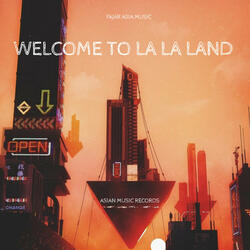 Welcome to La La Land