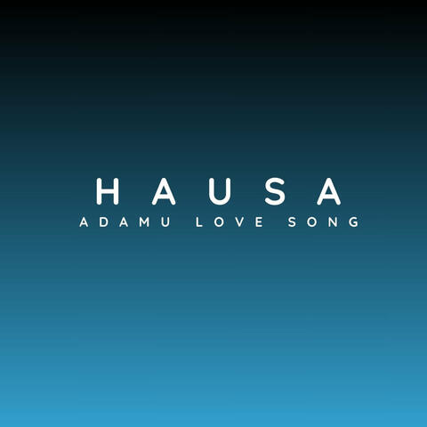 HAUSA ADAMU LOVE SONG