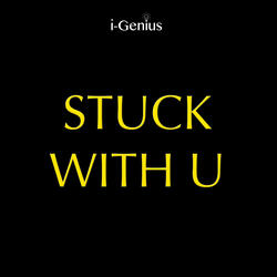 Stuck With U
