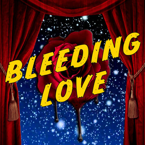 Bleeding Love (From Bleeding Love: Songs from the Podcast Musical)