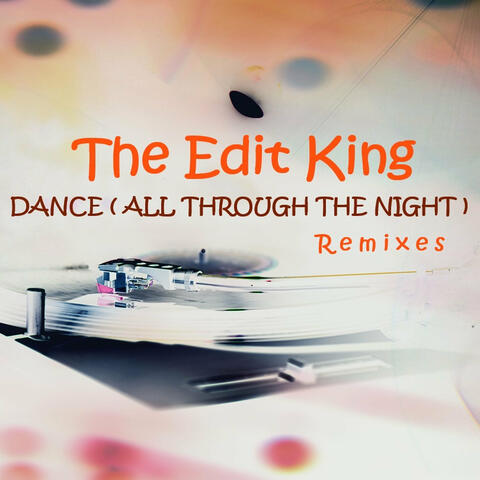 Dance (All Through the Night) (Remixes)