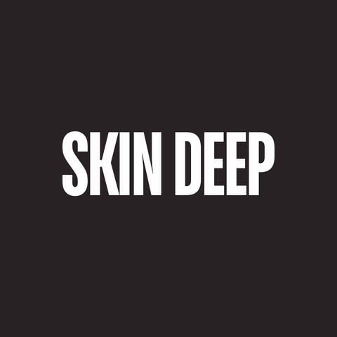 Skin Deep