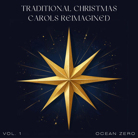 Traditional Christmas Carols Reimagined: Volume 1