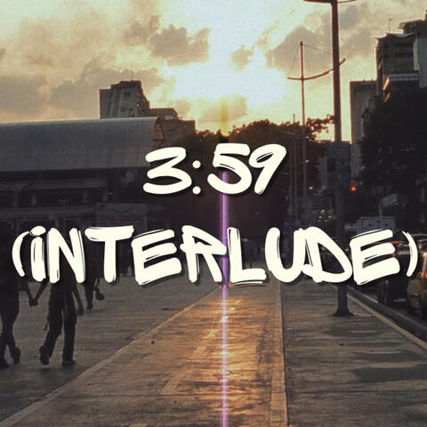 3:59 (Interlude)