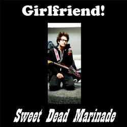 Girlfriend!