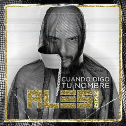Cuando Digo Tu Nombre