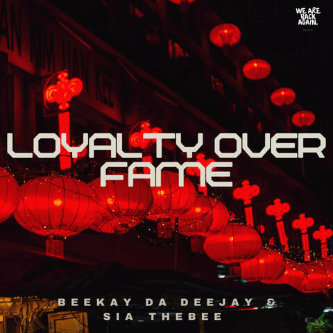 Loyalty over Fame