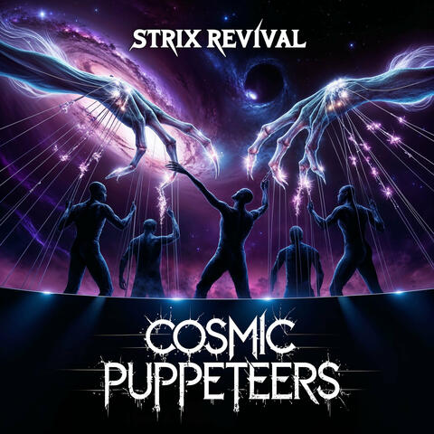 Cosmical Puppeteers