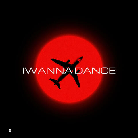 Iwanna Dance