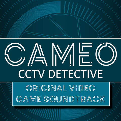 Cameo: CCTV Detective (Original Video Game Soundtrack)
