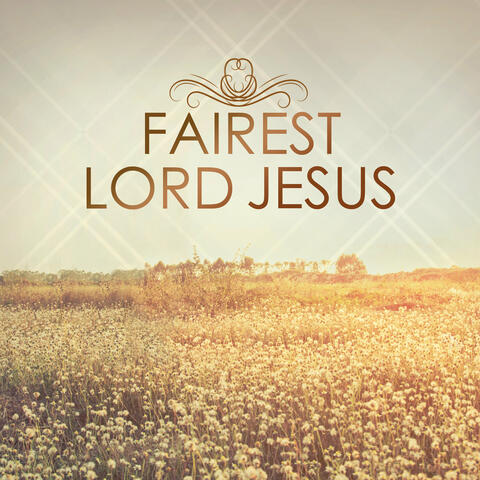 Fairest Lord Jesus