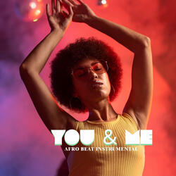 You & Me Afrobeat