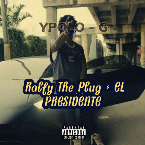 Ralfy the Plug - El Presidente
