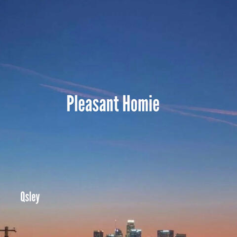 Pleasant Homie