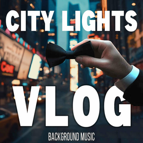 City Lights Vlog