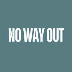 No Way Out