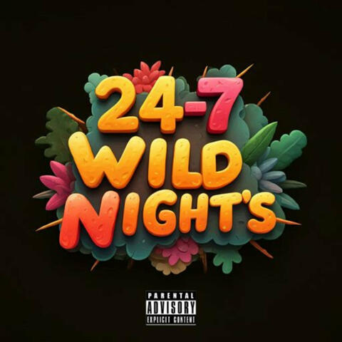 24-7 Wild Night's