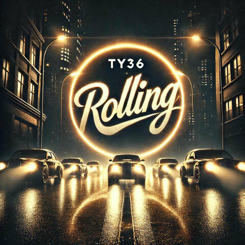 Ty36 - Rolling