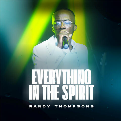 Everything in the Spirit