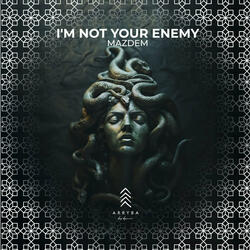 I'm Not Your Enemy