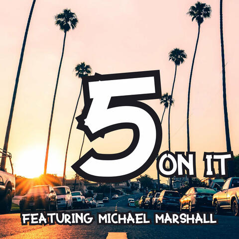 5 On It
