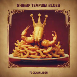 Shrimp Tempura Blues