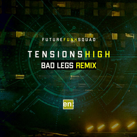 Tensions High (Bad Legs Remix)