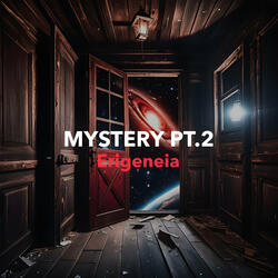 Mystery Pt.2