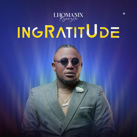 Ingratitude