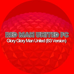 Glory Glory Man United