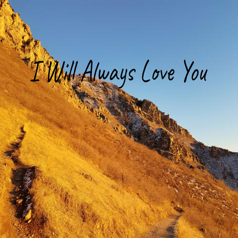 I Will Always Love You