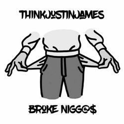 Broke Niggas